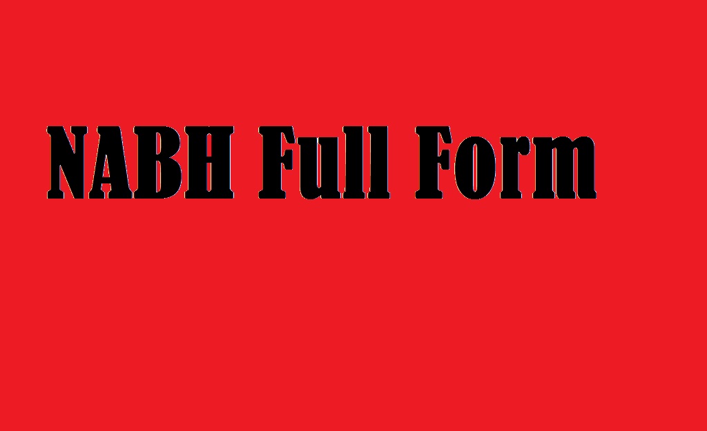 NABH Full Form in Medical and Hospital