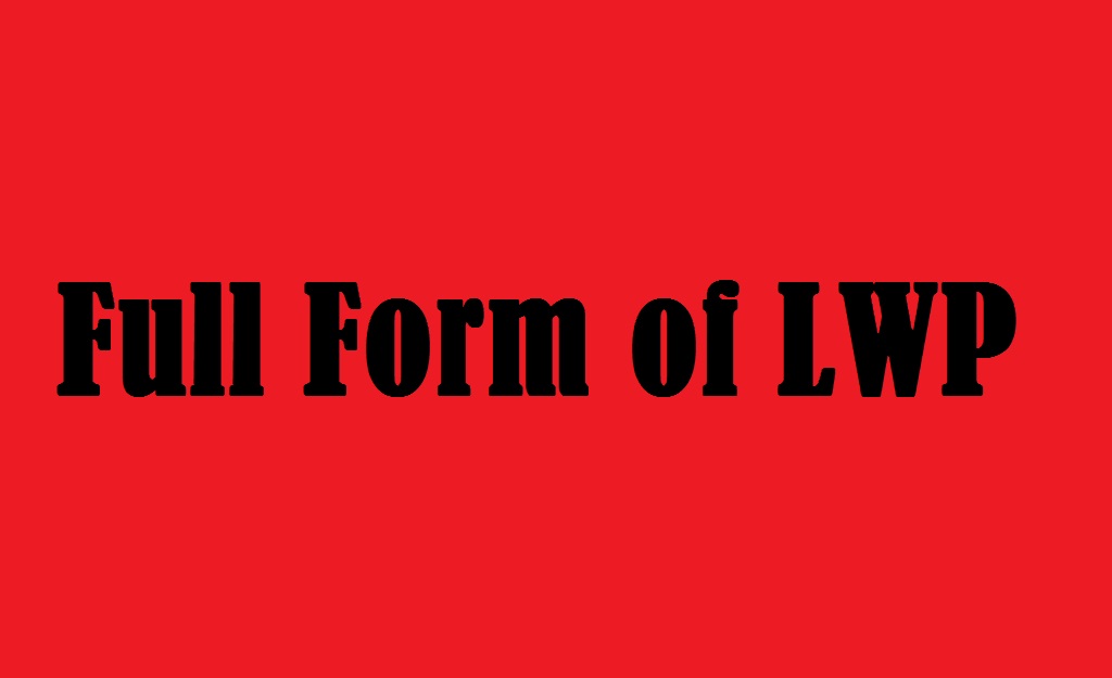Full Form of LWP in Share Market and Business 2022