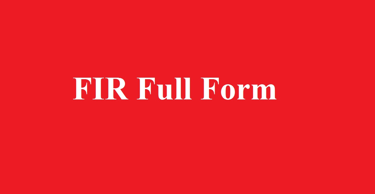 What is an FIR? FIR Full Form in English (2022)